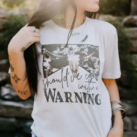 Should've Come with a Warning Western Graphic Tee