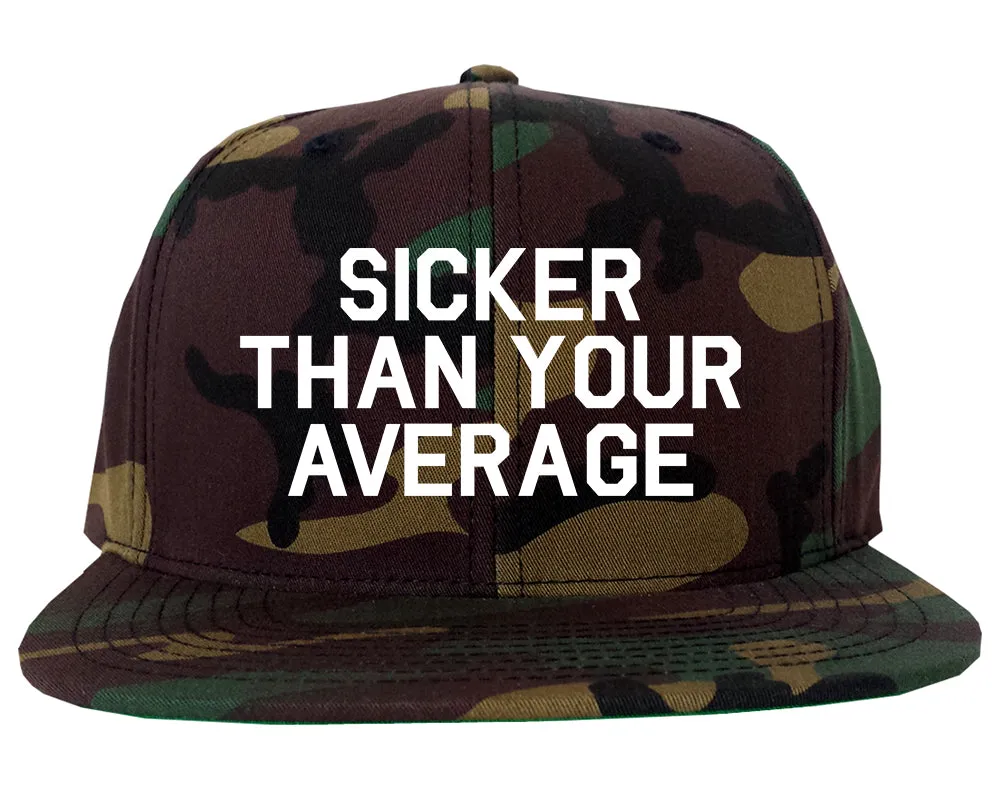 Sicker Than Your Average Snapback Hat