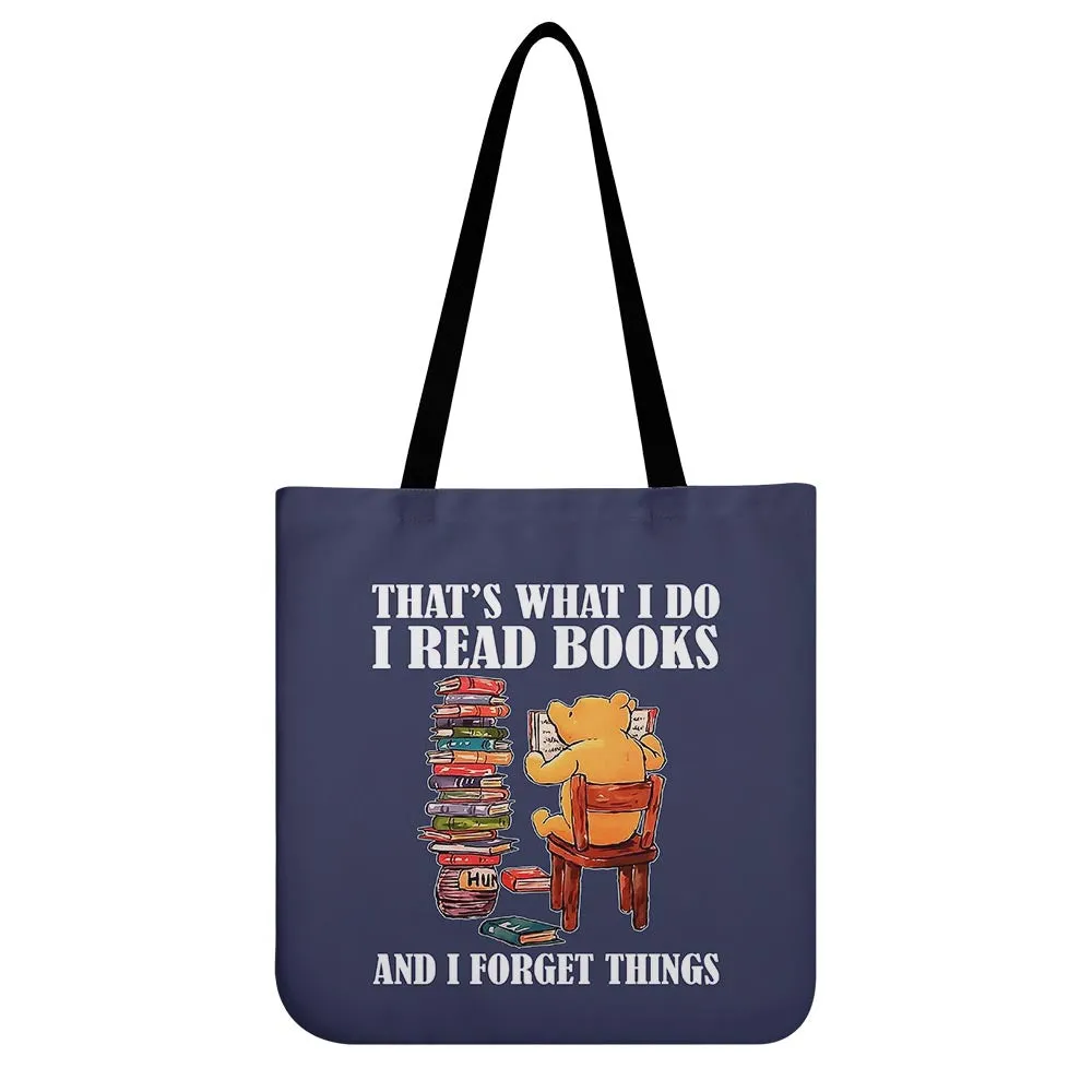 That's What I Do I Read Books And I Forget Things Book Lovers Gift TBF24