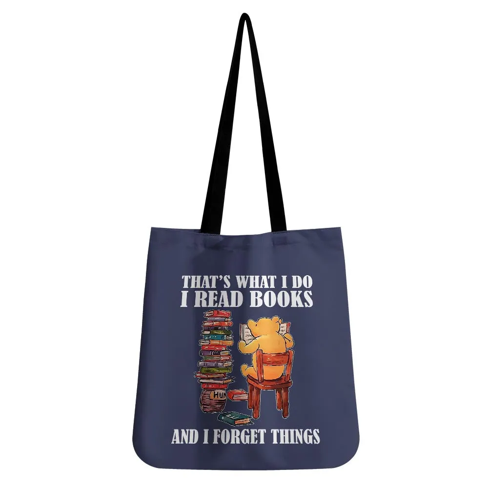 That's What I Do I Read Books And I Forget Things Book Lovers Gift TBF24