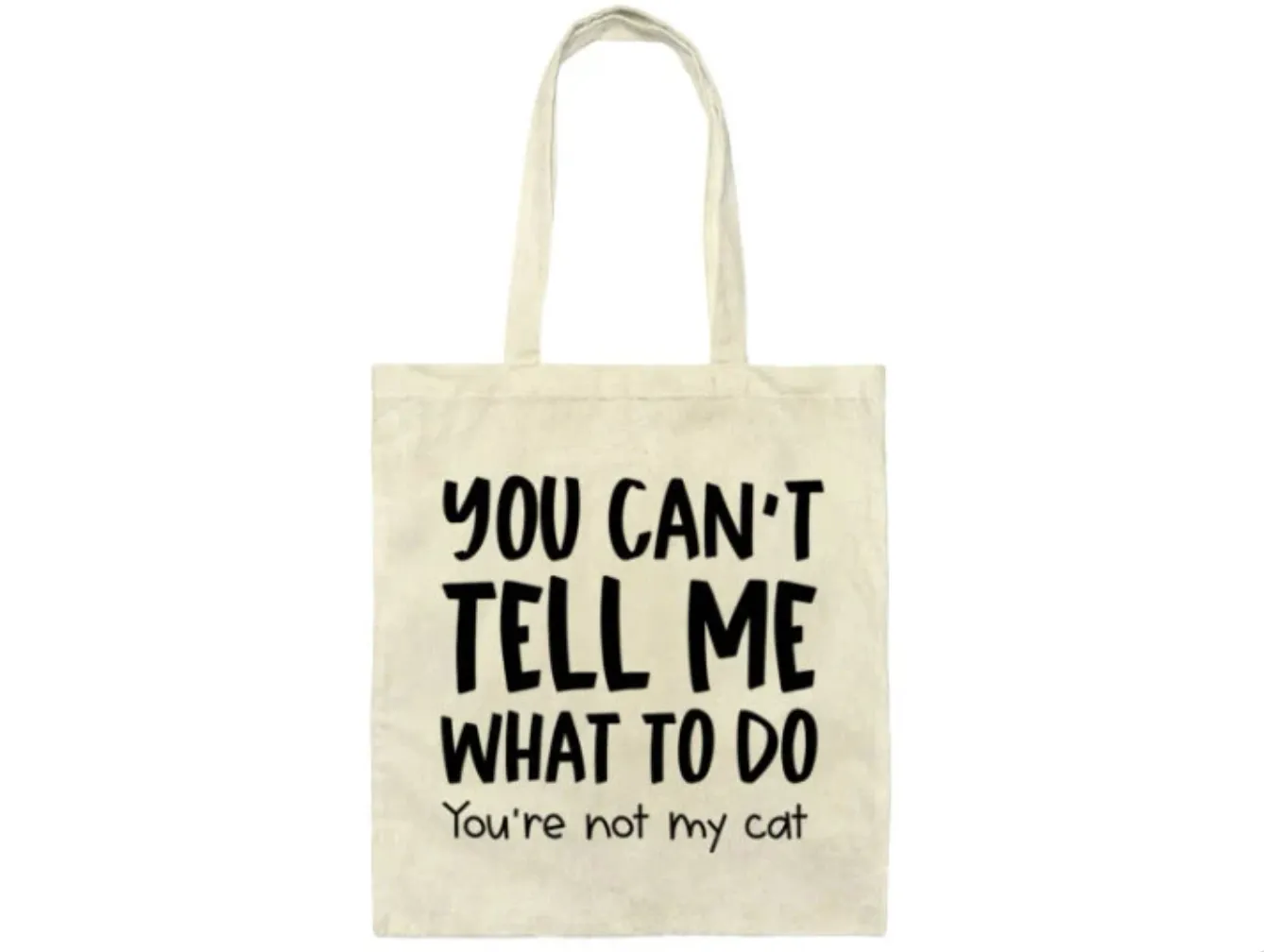 You Can't Tell Me What To Do Cat Canvas Tote Bag